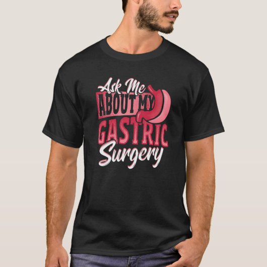 Gastric Surgery for Weight Loss Surgery   T-shirt (Voorkant)