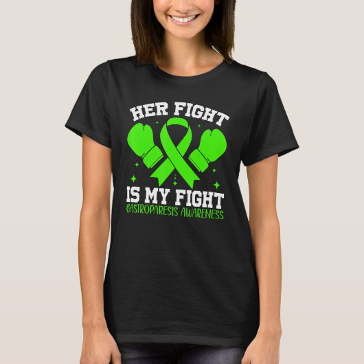 Gastroparesis Awareness Support Her Fight is My Fi T-shirt (Voorkant)
