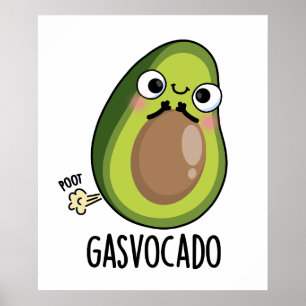 Gasvocado Grappig Scheten Avocado Pun Poster