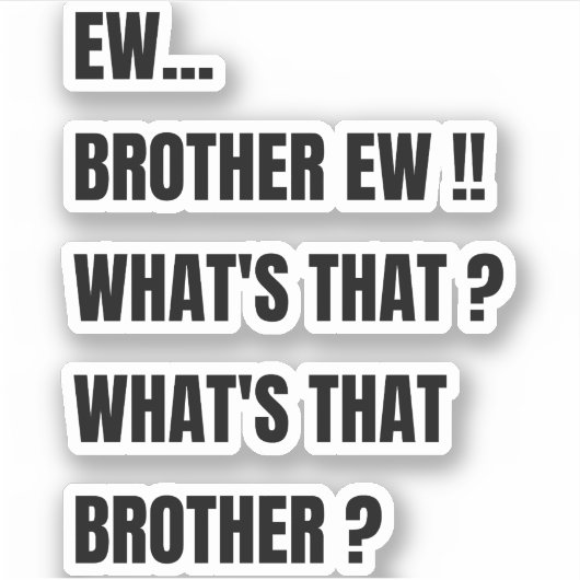 Gat broer gat wat is dat ? Grappige meme  Sticker (Voorkant)