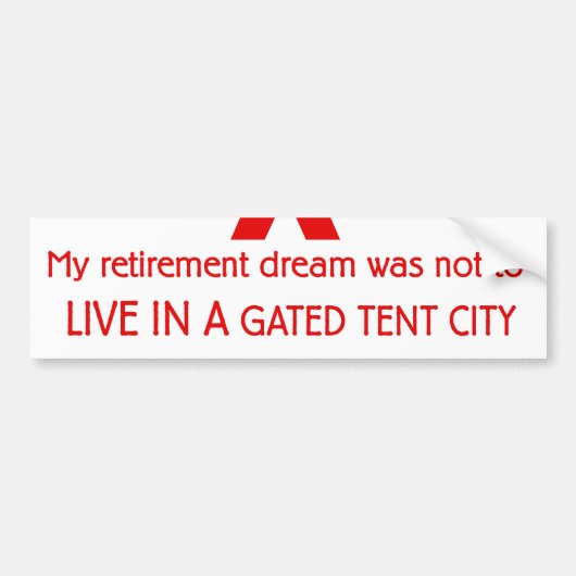 Gated Tent City Recessie Bumpersticker (Voorkant)