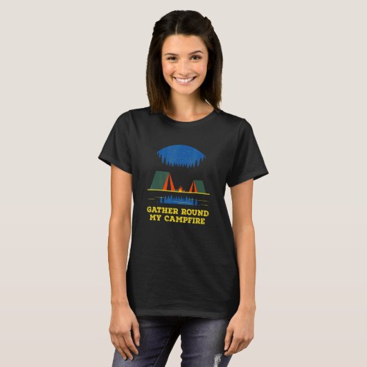 Gather Round My Campfire Friends Camping Buddy Cam T-shirt (Voorkant volledig)