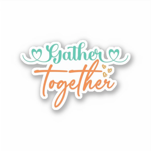 Gather Together Sticker (Voorkant)