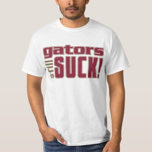Gators zijn nog steeds SUCK! T-shirt (Voorkant)