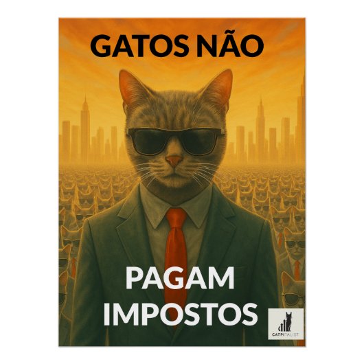 Gatos Não Pagam Impostos Perfect Poster (Voorkant)
