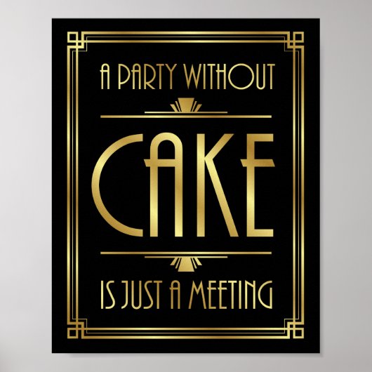 Gatsby Art Deco A ARTIJ ZONDER CAKE Sign Print (Voorkant)