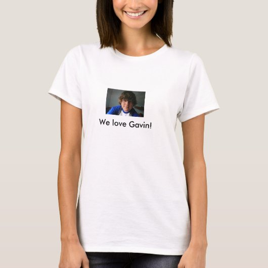 Gavin2, we houden van Gavin! T-shirt (Voorkant)