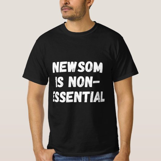 Gavin Newsom is niet-essentiële grappige herinneri T-shirt (Voorkant)