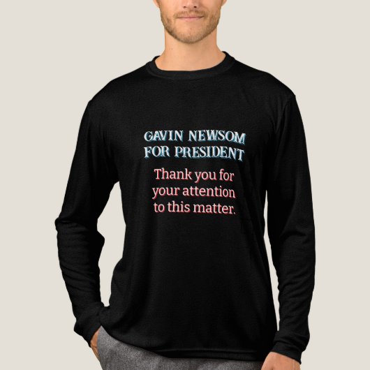 Gavin Newsom voor President | Bedankt voor uw Tri-Blend Shirt (Voorkant volledig)