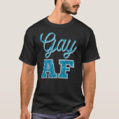 Gay AF Blauwgroen Glitter T-shirt (Voorkant)