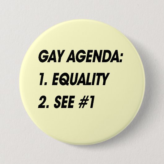 GAY AGENDA - GELIJKHEID RONDE BUTTON 7,6 CM (Voorkant)