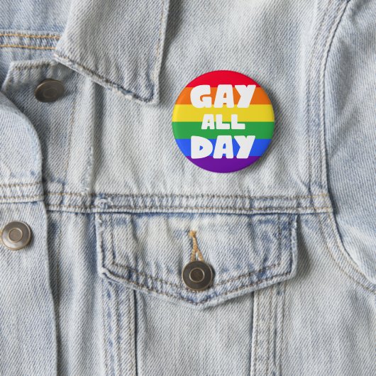 Gay All Day LGBT Ronde Button 5,7 Cm (In situ)