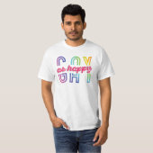 Gay as Happy in 4 geeft T-Shirt uit (Voorkant volledig)