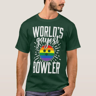 Gay Bowling Funny Worlds Gayest Bowler T T-shirt