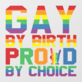 Gay by Birth Proud by Choice Raamsticker (Vel)