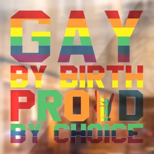 Gay by Birth Proud by Choice Raamsticker