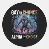 Gay by Chance Alpha By Choice Funny Alpha Wolf Mem Ronde Sticker (Voorkant)