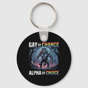 Gay by Chance Alpha By Choice Funny Alpha Wolf Mem Sleutelhanger
