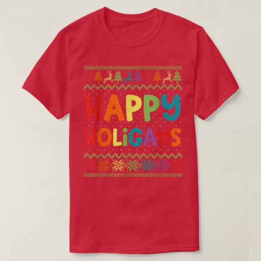 Gay Christmas Funny LGBT Happy Holigays Ugly Rainb T-shirt (Design voorkant)