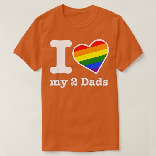 Gay Dads -I Love My 2 Dads with Rainbow Heart T-shirt (Design voorkant)