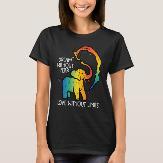 Gay Elephant Dream Without Fear Rainbow Pride Lgbt T-shirt (Voorkant)