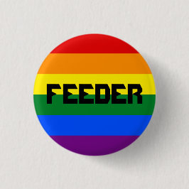 Gay Feeder Pin Ronde Button 3,2 Cm