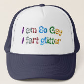 Gay Humor I am So Gay I fart Glitter Trucker Pet (Voorkant)