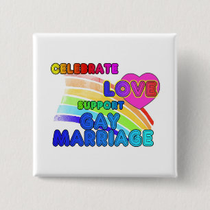 Gay-huwelijk vieren met liefdesondersteuning vierkante button 5,1 cm
