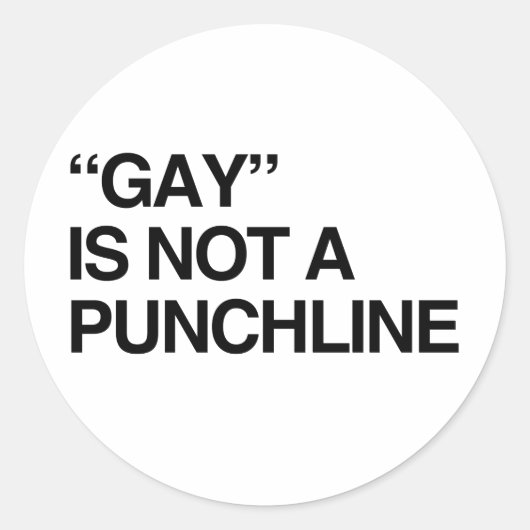 GAY IS GEEN PUNCHLINE.png Ronde Sticker (Voorkant)