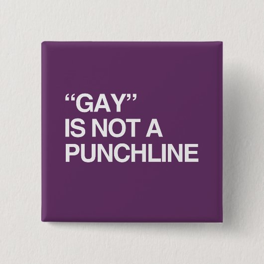 GAY IS GEEN PUNCHLINE VIERKANTE BUTTON 5,1 CM (Voorkant)