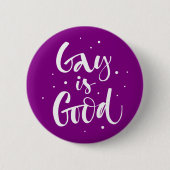 Gay is goed ronde button 5,7 cm (Voorkant)