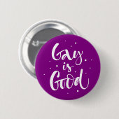 Gay is goed ronde button 5,7 cm (Voorkant /achterkant)
