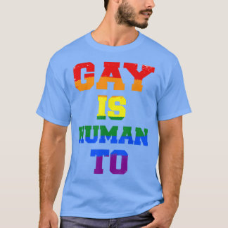 GAY is mens-tot-LGBTQ-gelijkheid Mensen houden van T-shirt