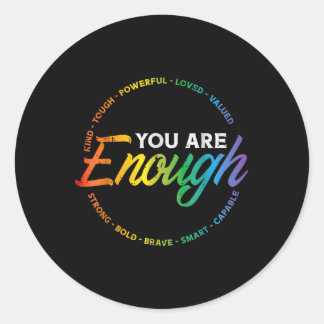 Gay Je bent genoeg Rainbow Pride Flag Ally LGBTQ M Ronde Sticker