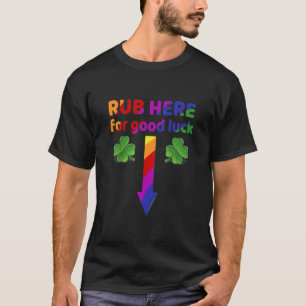 Gay Mannen_s Rub hier voor een goed einde T-shirt