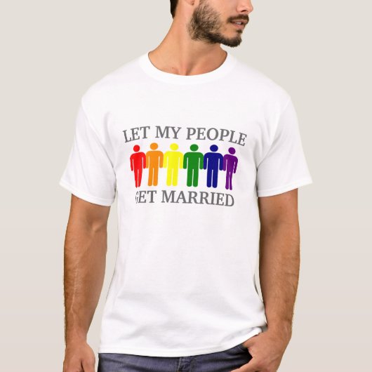 Gay Marriage Laat mijn mensen trouwen T-shirt (Voorkant)