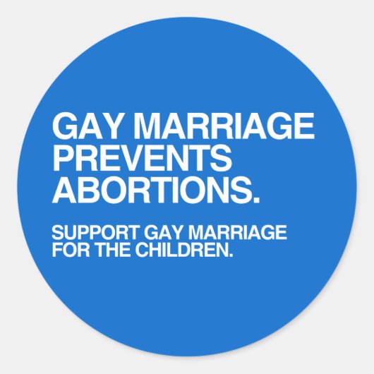 GAY MARRIAGE PREVENTS ABORTUS -.png Ronde Sticker (Voorkant)