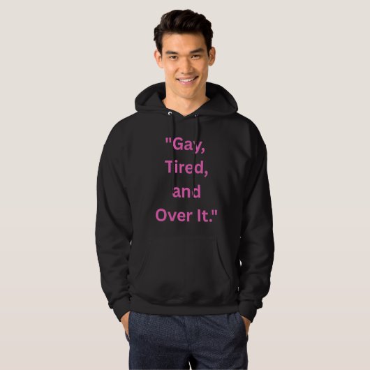 "Gay, Moe, en Over It" Hoodie (Voorkant volledig)