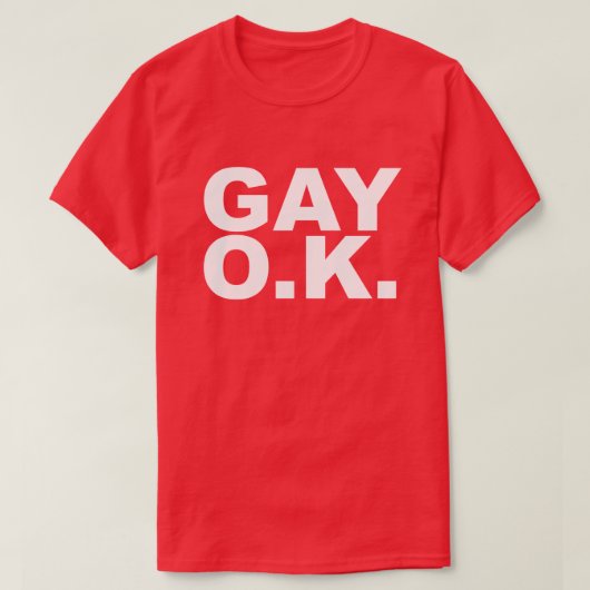 GAY O.K. A OKAY T-SHIRT (Design voorkant)