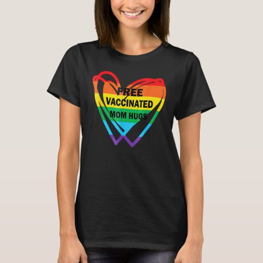 Gay Pride Lesbian Free Vaccinated Mam Hugs Lgbt 20 T-shirt (Voorkant)