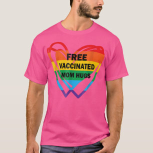 Gay Pride Lesbian Free Vaccinated Mam Hugs Pride L T-shirt