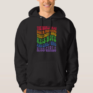 Gay Pride LGBTQ Rainbow The World Has Bigger Probl Hoodie