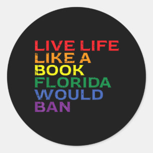 Gay Pride Live Like Boek Florida Verbiedt LGBTQ Re Ronde Sticker