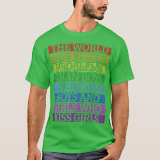Gay Pride Month LGBT de wereld heeft grotere probl T-shirt