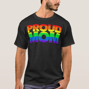 Gay Pride Proud Ma LGBT bovenouderMoederdag T-shirt