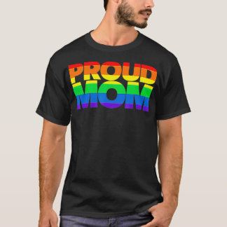 Gay Pride Proud Ma LGBT bovenouderMoederdag T-shirt