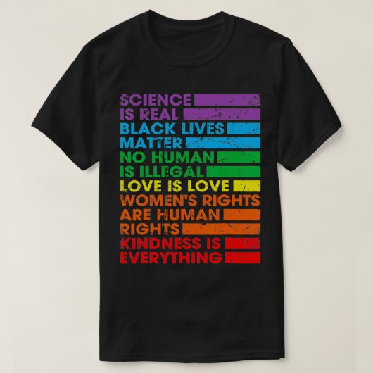 Gay Pride Science Is Real Black Lives Matter Love  T-shirt (Design voorkant)