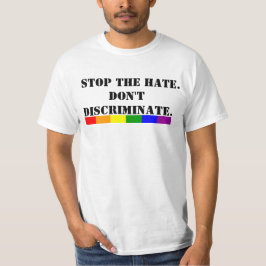 Gay Pride Stop de haat niet discrimineren T-shirt