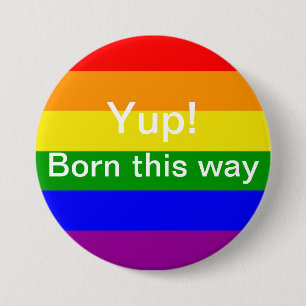 Gay Pride Yup geboren op deze manier Rainbow Flag Ronde Button 7,6 Cm