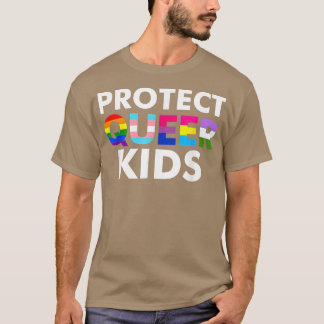 Gay Protect Queer Kinder Pride LGBT Support Queer  T-shirt